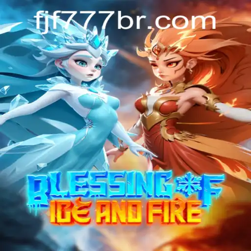 Exploring Blessing of Ice and Fire: A Comprehensive Guide
